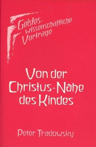 Stock image for Von der Christus-Nhe des Kindes for sale by medimops