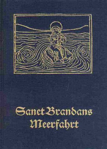 Imagen de archivo de Sanct Brandans Meerfahrt : d. Volksbuch. erneuert von Richard Benz. Mit e. Einl. von Karl von Baltz a la venta por Antiquariat  Udo Schwrer
