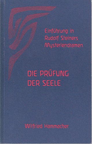 Stock image for Einfhrung in Rudolf Steiners Mysteriendramen, Bd.2, Die Prfung der Seele for sale by medimops