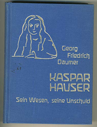 Beispielbild fr Kaspar Hauser. Sein Wesen, seine Unschuld. Herausgegeben und eingeleitet von Peter Tradowsky. zum Verkauf von Antiquariat Dirk Borutta