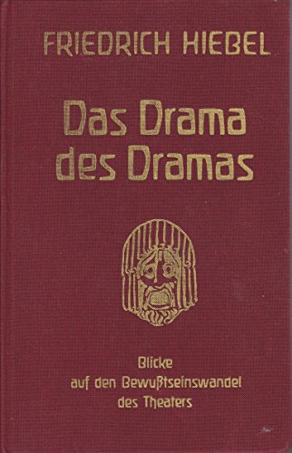9783723503881: Das Drama des Dramas - Blicke auf den Bewusstseinswandel des Theaters. Phil.-Anthr. 1984.