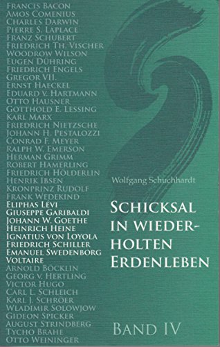 Imagen de archivo de Schicksal in wiederholten Erdenleben, Bd.4, Garibaldi, Voltaire, Eliphas Levi, Schiller, Goethe, Heine, Ignatius v. Loyola, Swedenborg a la venta por medimops