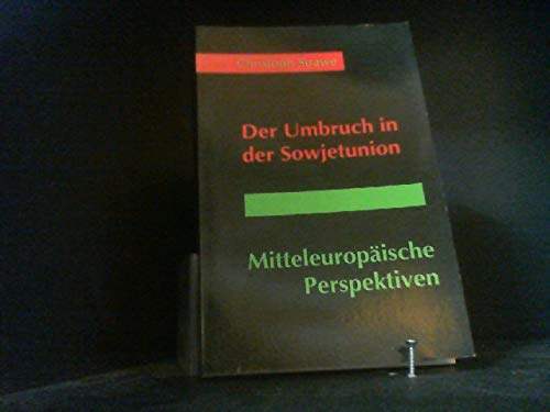 Beispielbild fr Der Umbruch in der Sowjetunion Mitteleuropische Perspektiven zum Verkauf von Antiquariat Smock