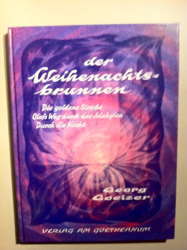 Der Weihenachtsbrunnen. Die goldene Strasse. Olafs Weg durch das Jolehylen. Durch die Nacht