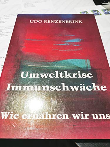 

Umweltkrise - Immunschwäche: Wie ernähren wir uns