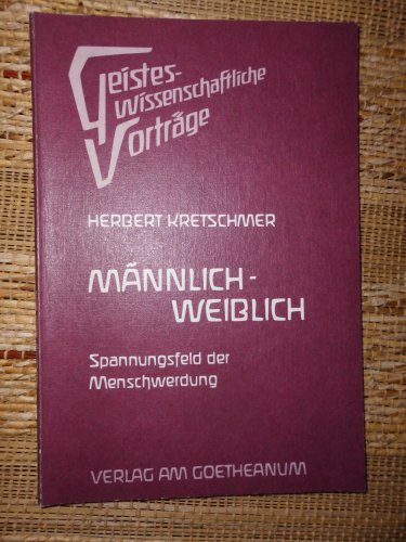 Stock image for Mnnlich. Weiblich. Spannungsfeld der Menschwerdung for sale by Eichhorn GmbH