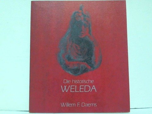 9783723505892: Die historische Weleda. Namensgeberin für die Weleda-Heilmittelbetriebe