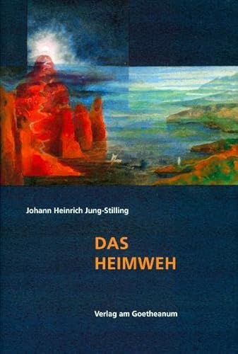 Das Heimweh: Im Anh.: 'Der Schlüssel zum Heimweh'. Hrsg., eingel. u. m. Anm. vers. v. Martina M. Sam Johann Heinrich Jung-Stilling. Hrsg., eingeleitet und mit Anm. und Glossar vers. von Martina Maria Sam - Sam, Martina und Johann H Jung-Stilling