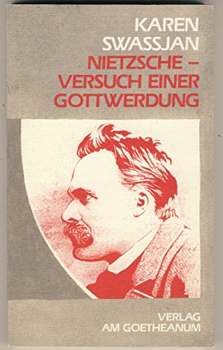 Beispielbild fr Nietzsche - Versuch einer Gottwerdung. Zwei Variationen ber ein Schicksal zum Verkauf von medimops