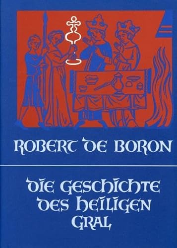 Imagen de archivo de Robert de Boron: Geschichte des Heiligen Gral a la venta por Blackwell's