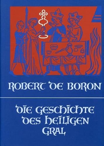 Stock image for Robert de Boron: Geschichte des Heiligen Gral for sale by Blackwell's