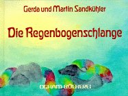 9783723508282: Die Regenbogenschlange. Wie die Vgel ihre bunten Federn bekamen. Einem Indianermrchen nacherzhlt