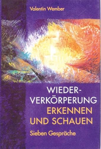 Stock image for Wiederverkrperung, erkennen und schauen. Sieben Gesprche for sale by medimops