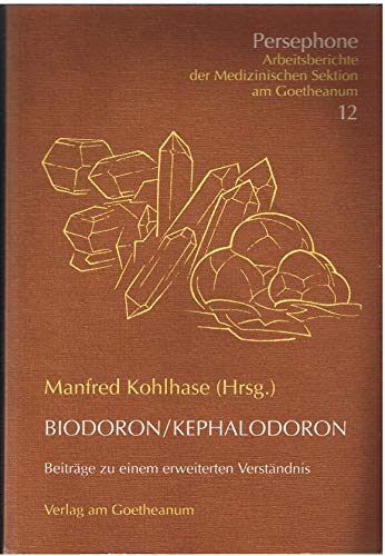9783723510094: Biodoron-Kephalodoron : Beitrge zu einem erweiterten Verstndnis - Kohlhase, Manfred