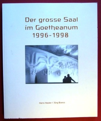 9783723510148: Der grosse Saal im Goetheanum 1996-1998 - Hans Hasler
