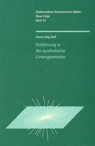 Einführung in die synthetische Liniengeometrie. Mathematisch-Astronomische Blätter. Neue Folge, B...