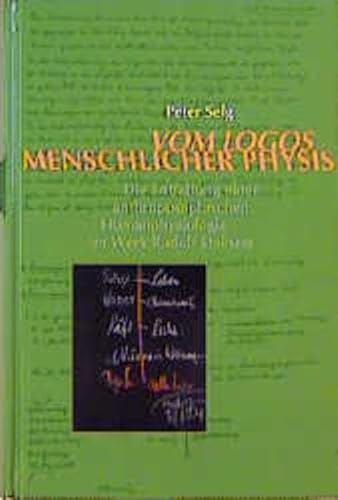 9783723510681: vom_logos_menschlicher_physis-die_entfaltung_einer_anthroposophischen