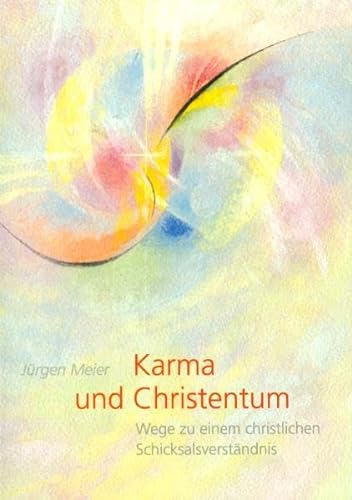 Karma und Christentum. (9783723511046) by Meier, JÃ¼rgen