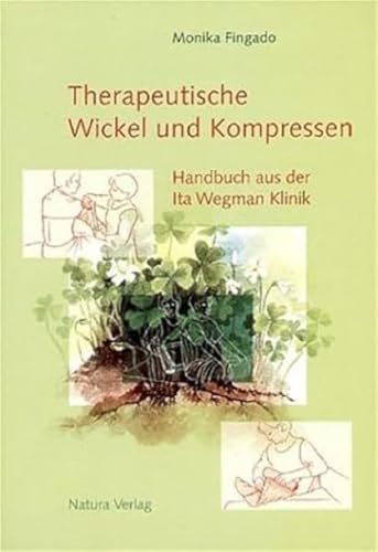 Imagen de archivo de Therapeutische Wickel und Kompressen. Handbuch aus der Ita Wegman Klinik. a la venta por HPB-Red