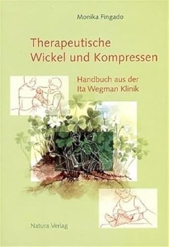 Stock image for Therapeutische Wickel und Kompressen. Handbuch aus der Ita Wegman Klinik. for sale by HPB-Red