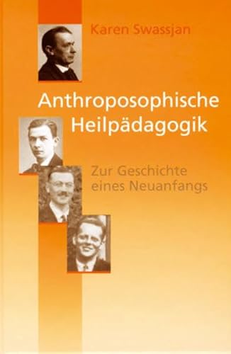 9783723512067: Anthroposophische Heilpdagogik. Zur Geschichte eines Neuanfangs