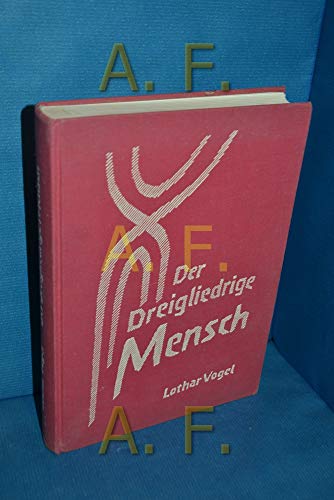 Stock image for Vogel, L: Der dreigliedrige Mensch for sale by Blackwell's