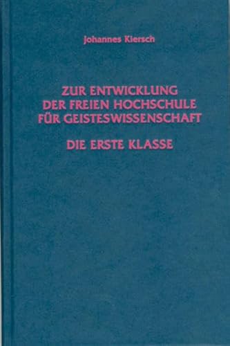 Zur Entwicklung der Freien Hochschule fÃ¼r Geisteswissenschaft (9783723512623) by Johannes Kiersch