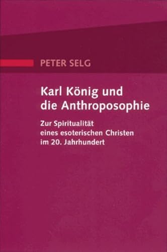 Stock image for Selg, P: Karl K??nig und die Anthroposophie for sale by Blackwell's