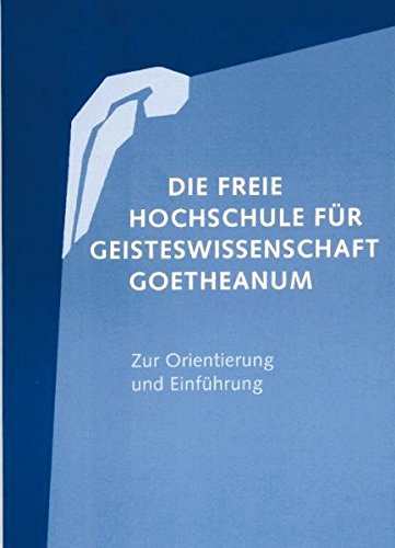 Beispielbild für Die Freie Hochschule für Geisteswissenschaft Goetheanum: Zur Orientierung und Einführung zum Verkauf von medimops
