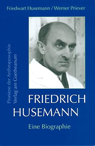 Friedrich Husemann. Eine Biographie. - HUSEMANN Friedrich - Husemann, Friedwart und Werner Priever