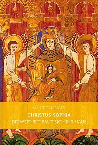 Beispielbild fr Christus-Sophia: Die Weisheit baut sich ein Haus zum Verkauf von medimops