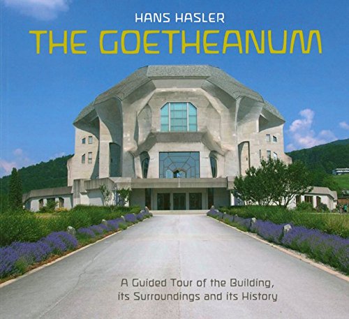 Stock image for Goetheanum: A guided tour through the building, its surroundings and its history for sale by medimops