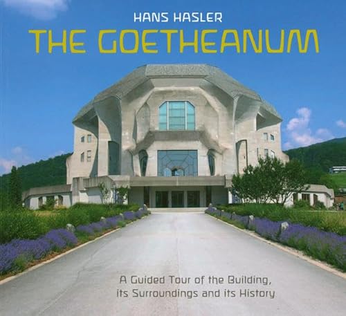 9783723513873: Goetheanum (englische Ausgabe): A guided tour through the building, its surroundings and its history