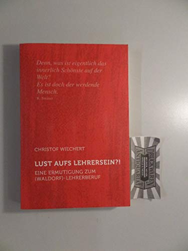 Beispielbild fr Lust aufs Lehrersein?! Eine Ermutigung zum (Waldorf)Lehrerberuf. Mit Zeichnungen von Hans Dieter Appenrodt. zum Verkauf von Antiquariat Dirk Borutta