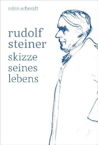 Stock image for Rudolf Steiner: Skizze seines Lebens for sale by medimops