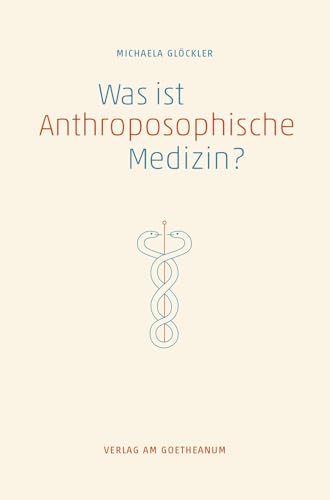 Beispielbild fr Was ist anthroposophische Medizin?: Wissenschaftliche Grundlagen, Therapeutische Mglichkeiten, Entwicklungsperspektiven zum Verkauf von medimops