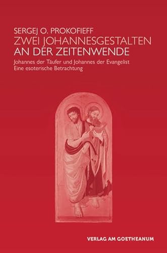 Beispielbild fr Prokofieff, S: Zwei Johannes-Gestalten an der Zeitenwende zum Verkauf von Blackwell's