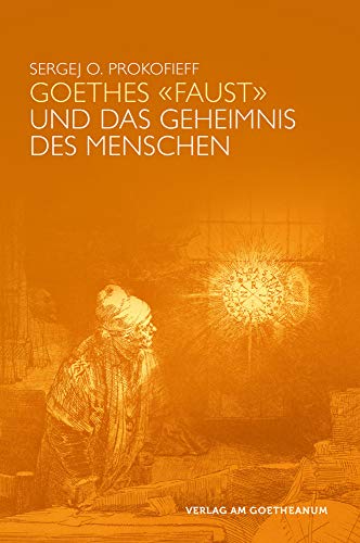 Beispielbild fr Goethes "Faust" und das Geheimnis des Menschen zum Verkauf von medimops