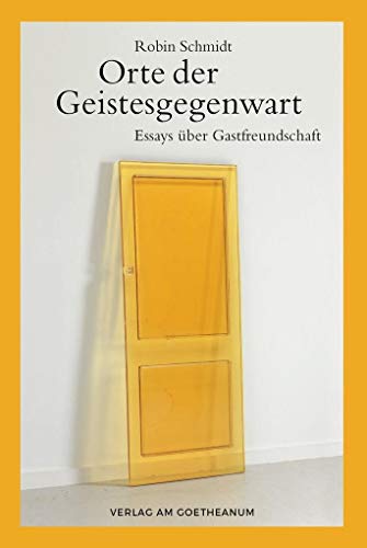 Beispielbild fr Orte der Geistesgegenwart: Essays ber Gastfreundschaft zum Verkauf von medimops