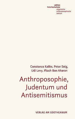 Stock image for Anthroposophie, Judentum und Antisemitismus for sale by GreatBookPrices