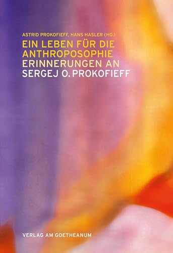 Stock image for Ein Leben fr die Anthroposophie - Erinnerungen an Sergej O. Prokofieff for sale by GreatBookPrices