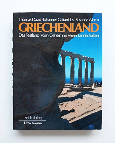 Beispielbild fr Griechenland - Das Festland - vom Geheimnis seiner Landschaften zum Verkauf von 3 Mile Island