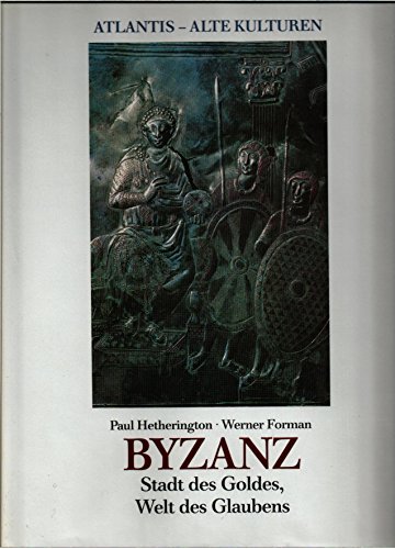 Byzanz - Stadt des Goldes, Welt des Glaubens