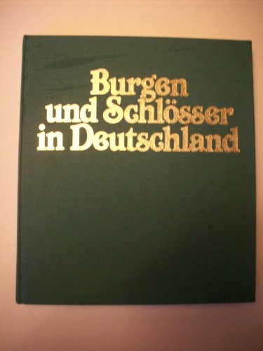 Beispielbild fr Burgen und Schlsser in Deutschland zum Verkauf von Bernhard Kiewel Rare Books