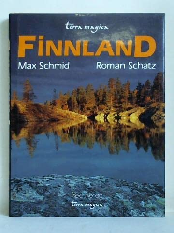 9783724302957: Finnland: Land der langen Nachte (Terra magica) [Paperback] by Schmid, Max