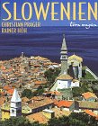 Slowenien. Alpenland am Meer. (9783724303121) by HÃ¶h, Rainer; Prager, Christian