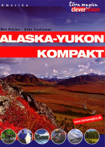 Beispielbild fr Alaska, Yukon kompakt zum Verkauf von medimops