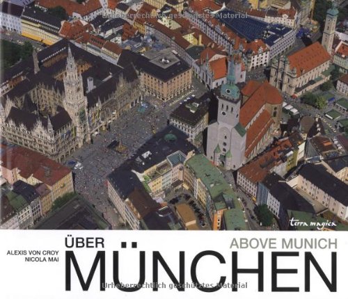 Beispielbild fr ber Mnchen / Above Munich zum Verkauf von Buchmarie