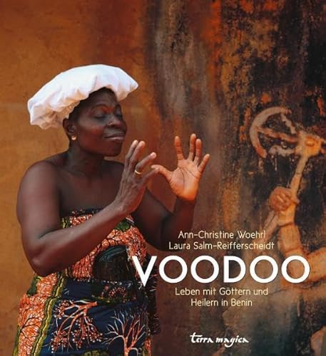 Beispielbild fr Voodoo: Leben mit Gttern und Heilern in Benin zum Verkauf von medimops