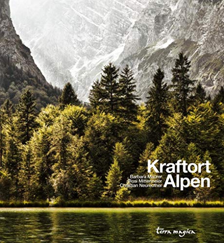 Kraftort Alpen - Barbara Maurer